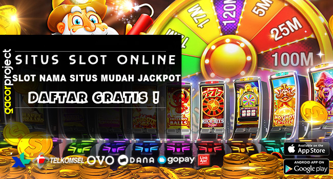 Slot Nama Situs Mudah Jackpot
